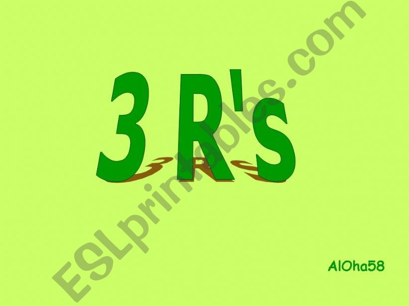 The 3 Rs. reduce, recycle, reuse for CLIL