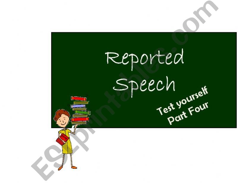 Test yourself  Reported Speech Part 4/6