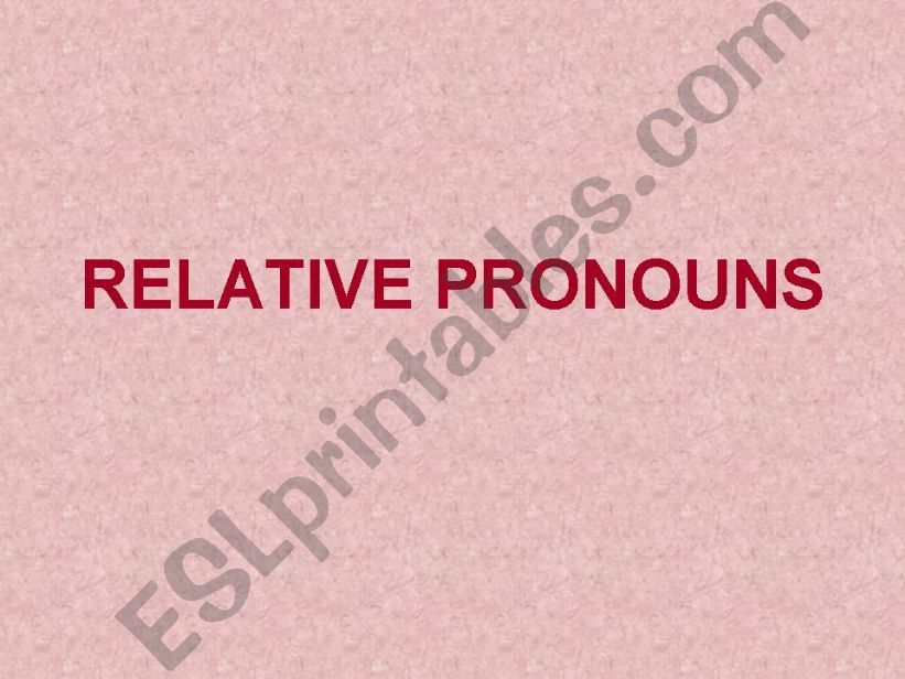 RELATIVE PRONOUNS part I powerpoint