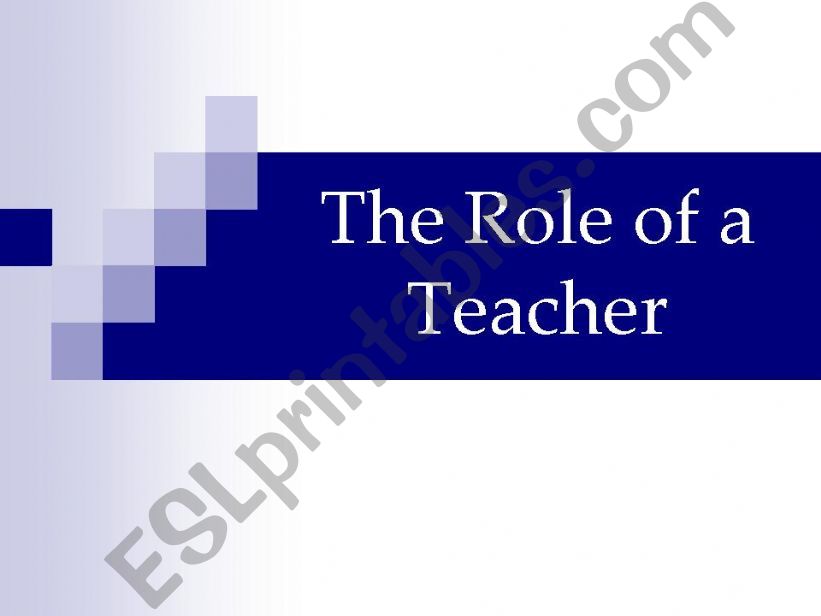 The role of a teacher powerpoint