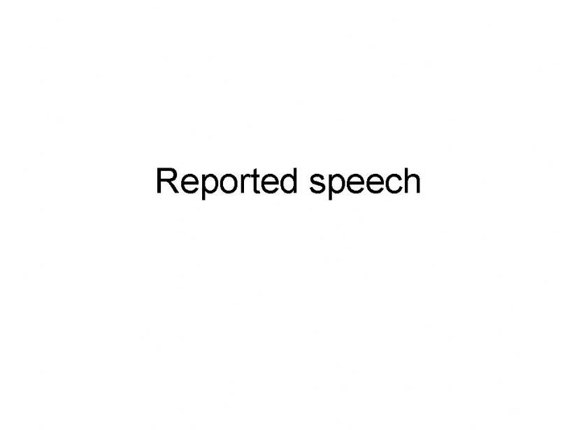 Reported speech and reporting verbs