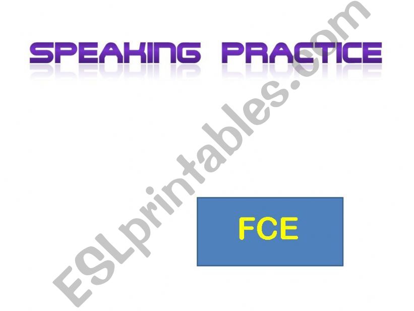 FCE SPEAKING TYPE PRACTICE powerpoint