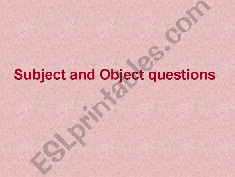 Subject and object questions  powerpoint