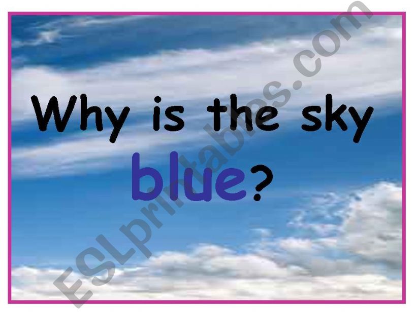 Why is the sky blue? part 2 powerpoint