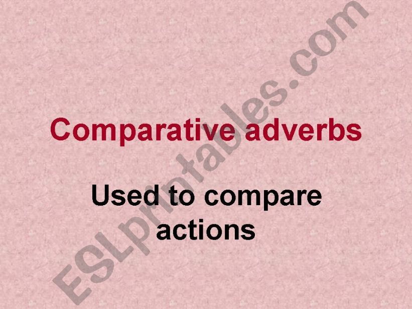 Comparative adverbs powerpoint