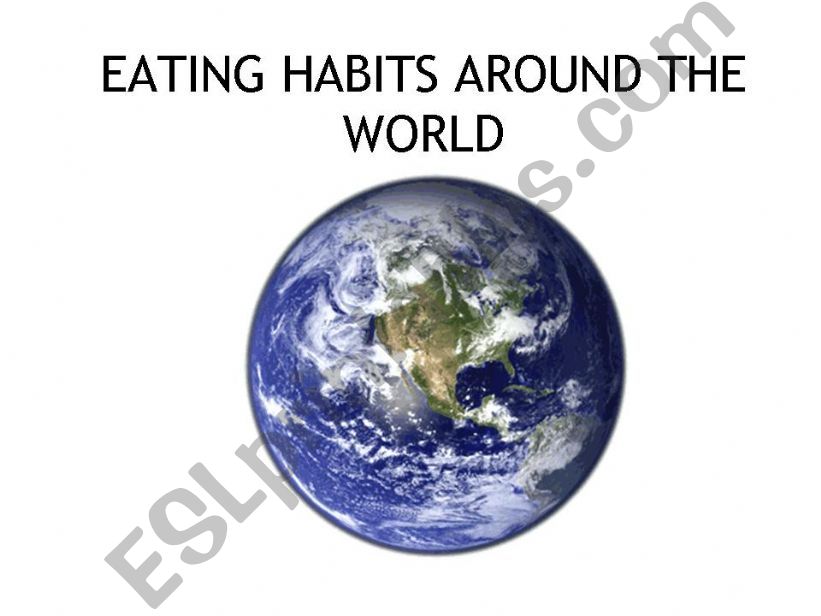 Eating habits around the world