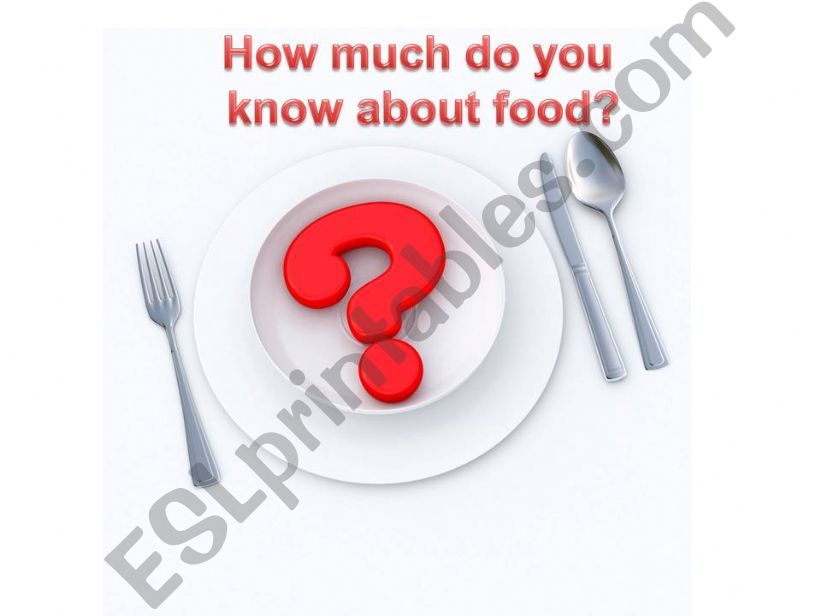 How much do you know about food?