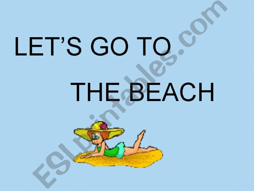 LETS GO TO THE BEACH powerpoint