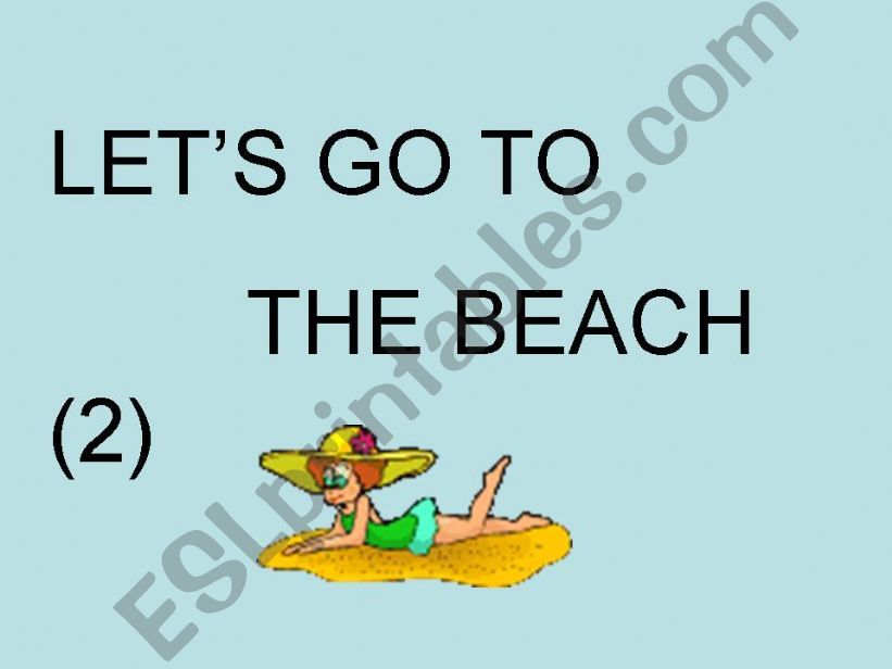 LETS GO TO THE BEACH 2 powerpoint