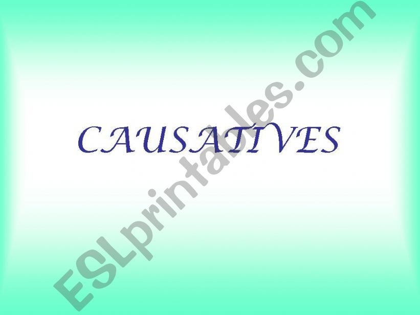 causatives powerpoint