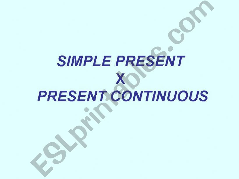Simple Present or Present Continuous?
