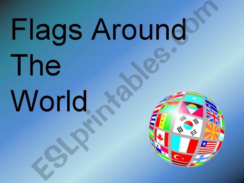 Flags Around the World powerpoint
