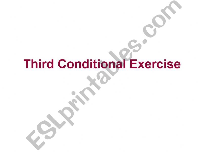 third conditional exercises powerpoint