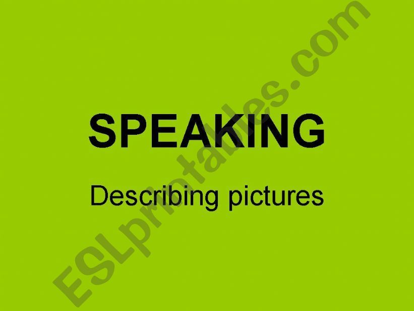 SPEAKING: DESCRIBING PICTURES powerpoint