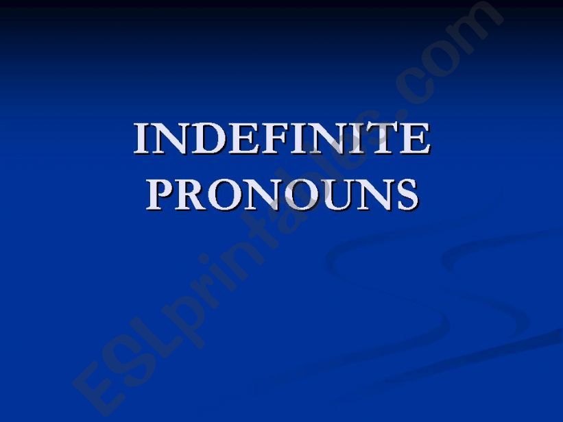 INDEFINITE PRONOUNS powerpoint