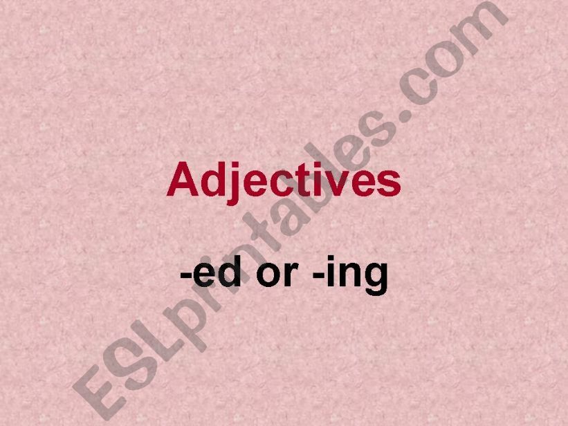 Adjectives -ed or -ing powerpoint