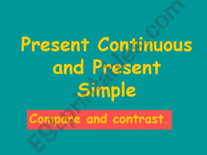 Present Continuous and Present Simple