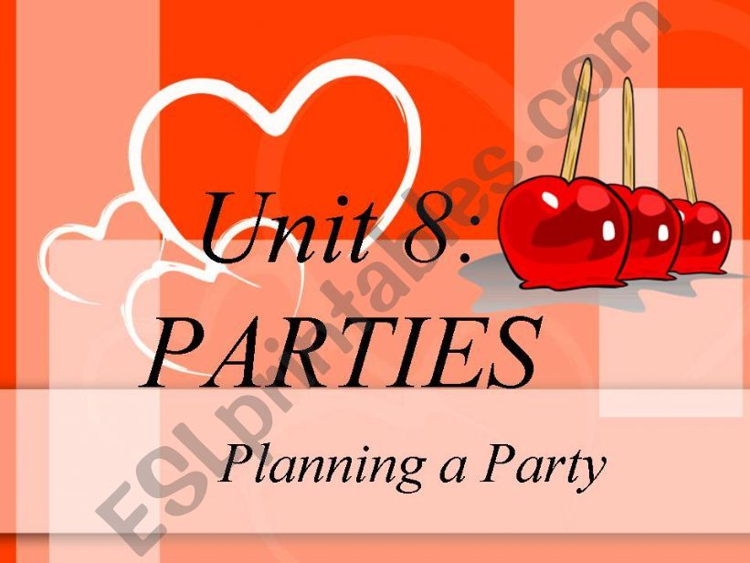 UNIT 8: PARTIES - Planning a party  (6th Grade) - 