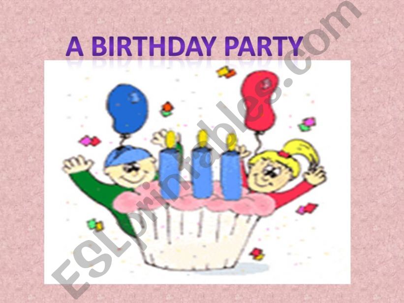 A birthday party powerpoint