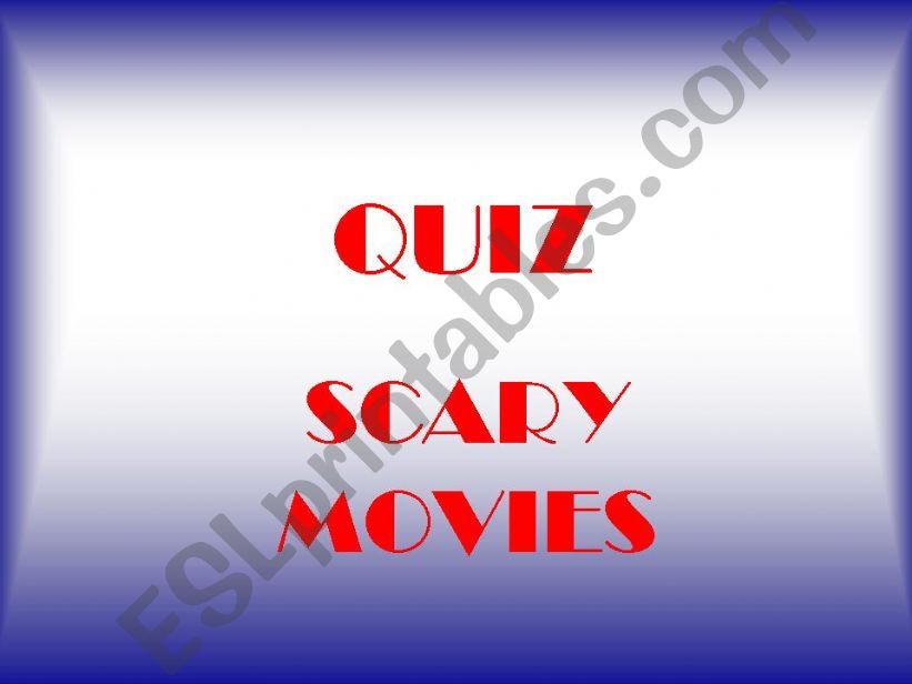 QUIZ - SCARY MOVIES powerpoint