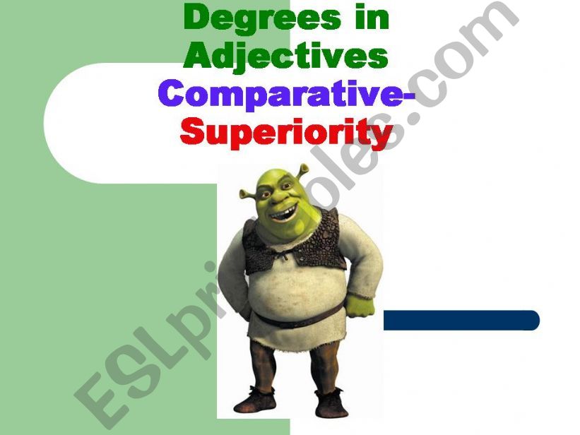 ADJECTIVES-DEGREES-COMPARATIVE OF SUPERIORITY