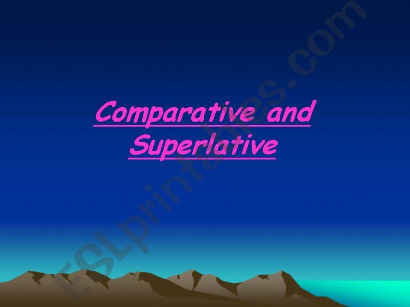 Comparative and  Superlative  powerpoint
