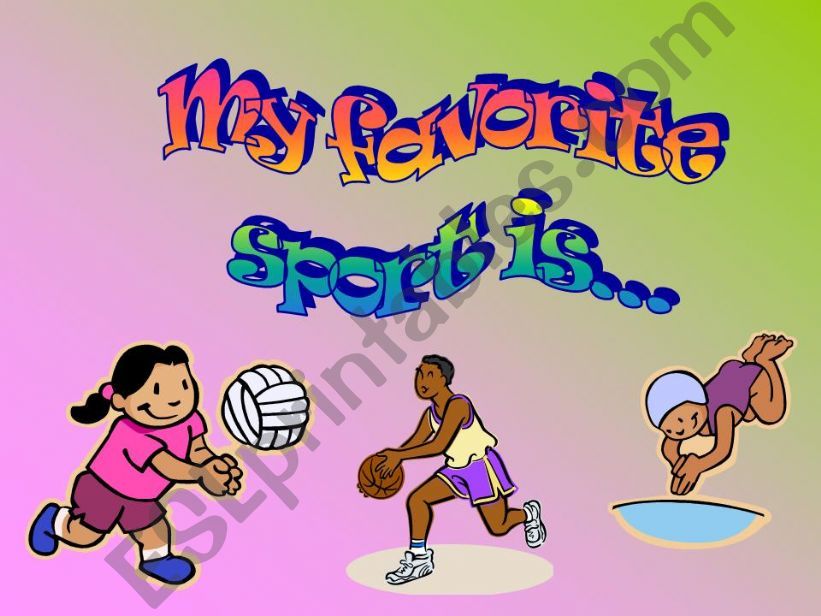 My favorite sport is... powerpoint