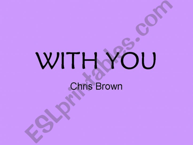 With You (Chris Brown) powerpoint