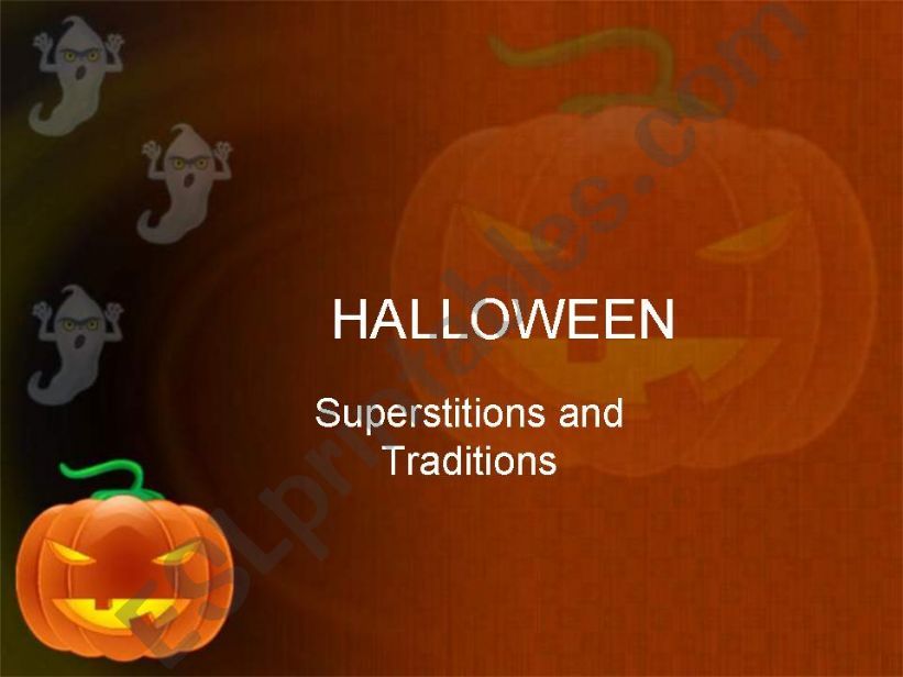 Halloween-Superstitions and Traditions (30.08.08)