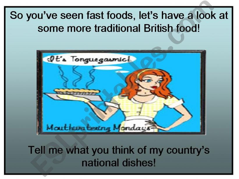 British Foods-Traditional and new!
