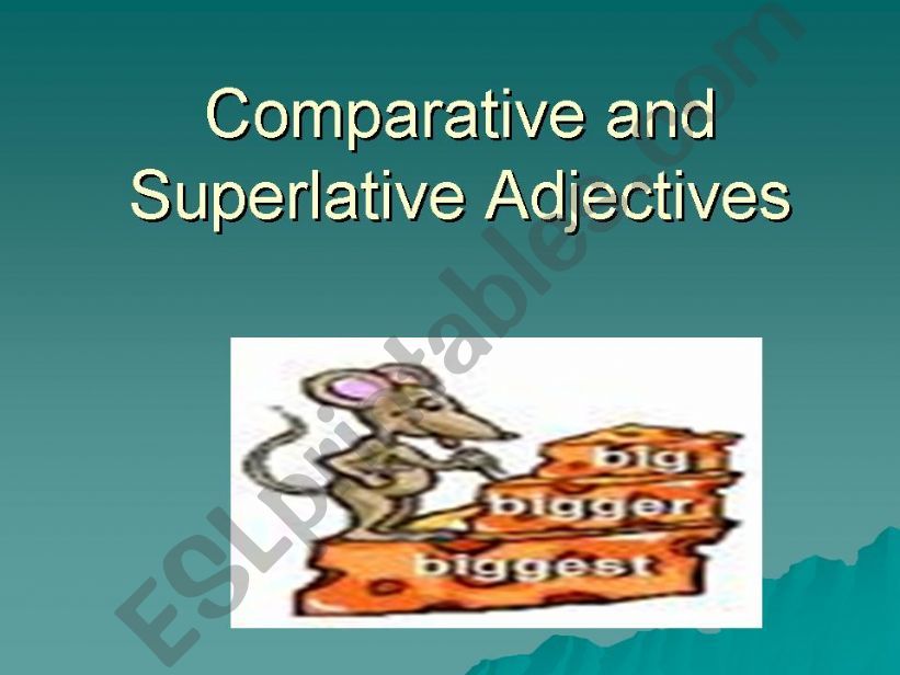 comperative/superlative adjectives
