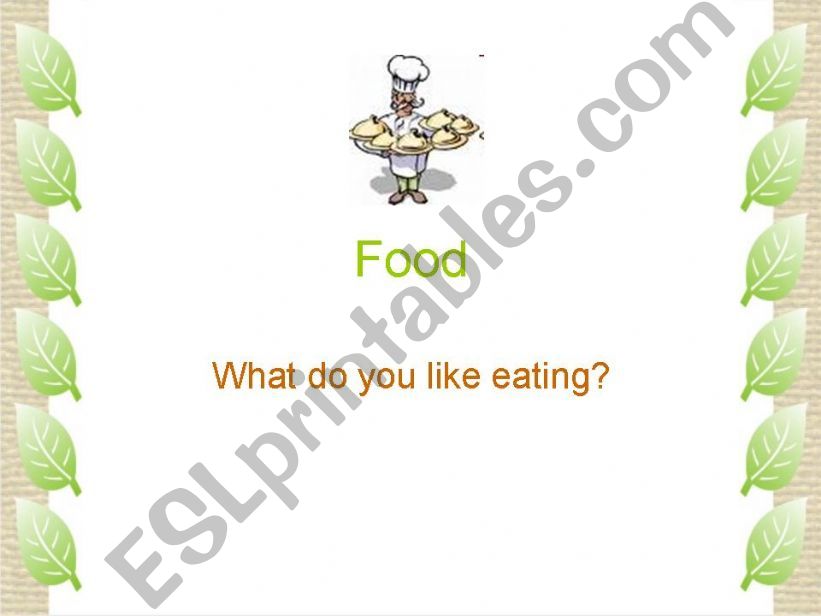 Food: What do you like eating?