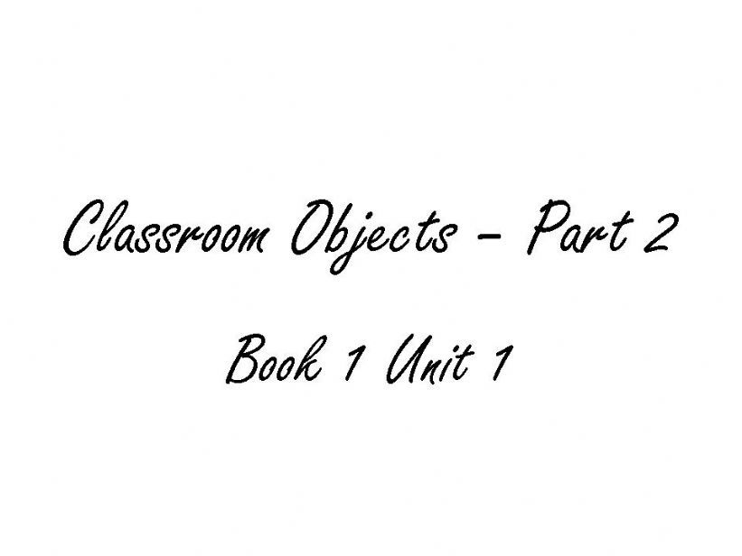 Classroom objects part 2 powerpoint