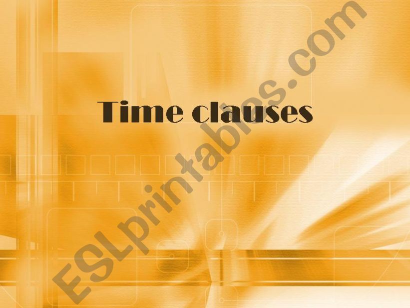 Time clauses powerpoint