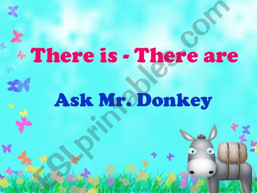 There is There are - Ask Mr. Donkey