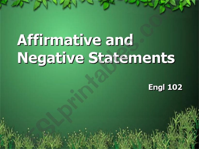 Affirmative and Negative Statements