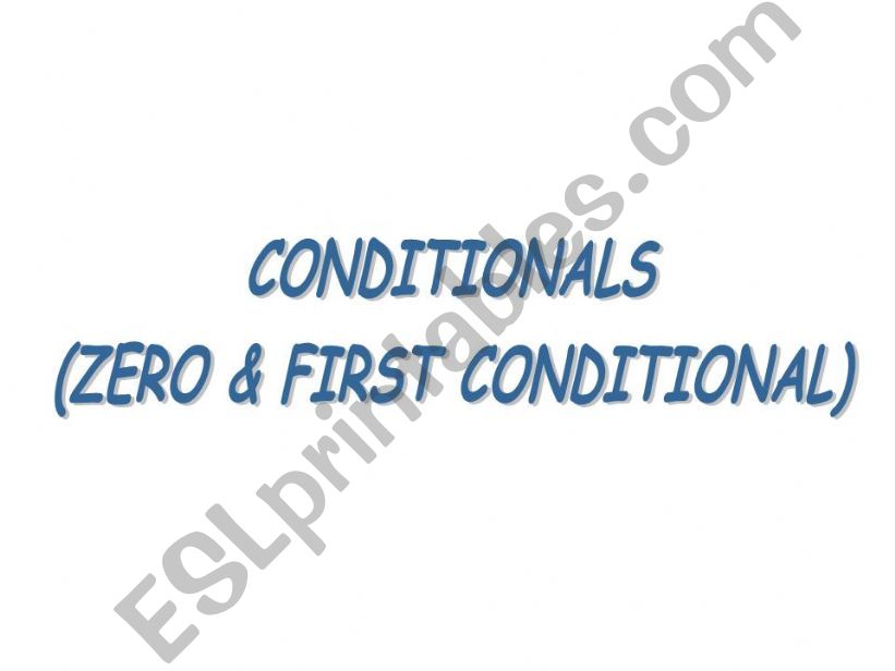 Conditional Sentences (Type 0 & 1 )