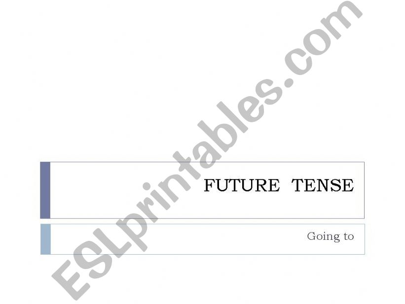 Future tense going to powerpoint