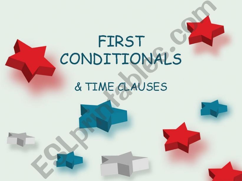 First Conditionals & Time Clauses