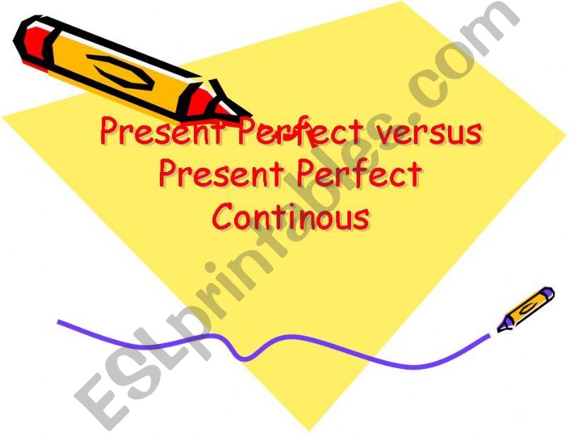 present perfect versus present perfect continious