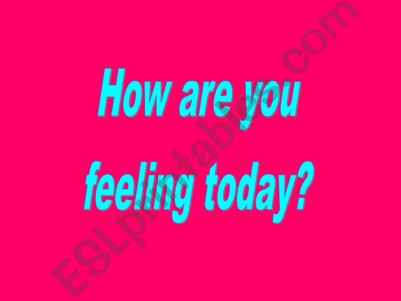 How are you feeling today? powerpoint