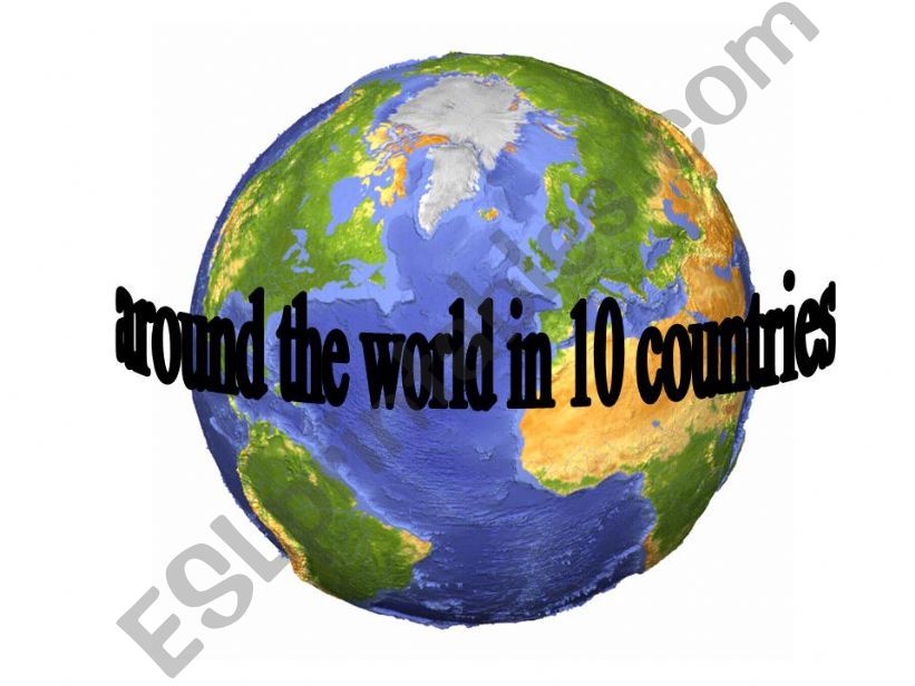 Around the world in 10 countries