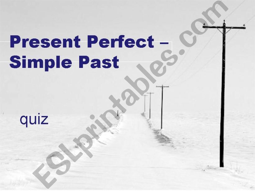 Present Perfect or Simple Past
