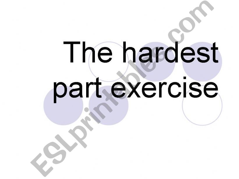 the hardest part exercise powerpoint