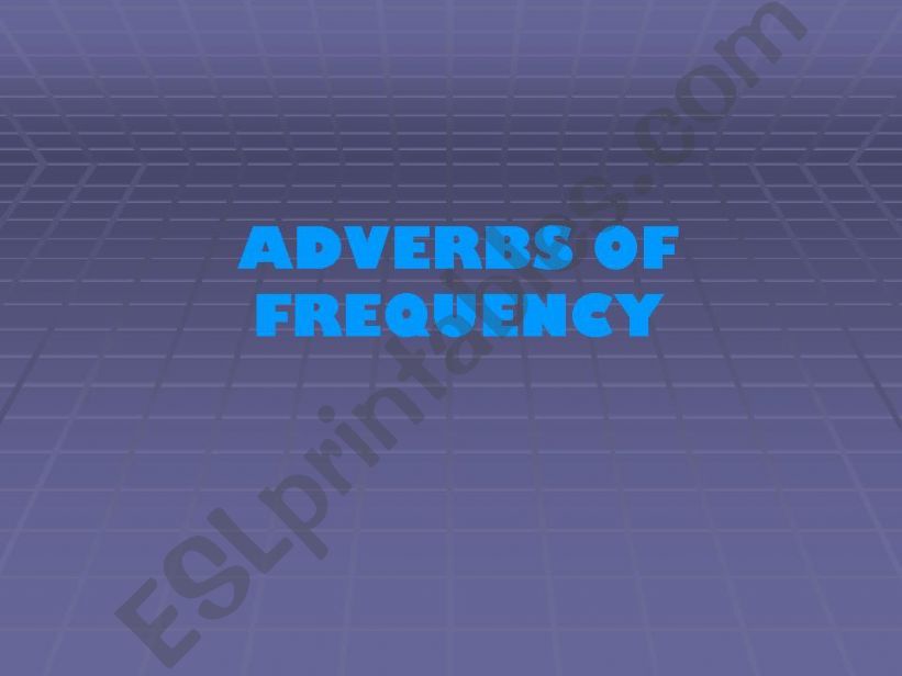 Adverbs of frequency powerpoint