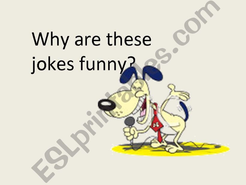 The Best jokes use Homonyms! powerpoint