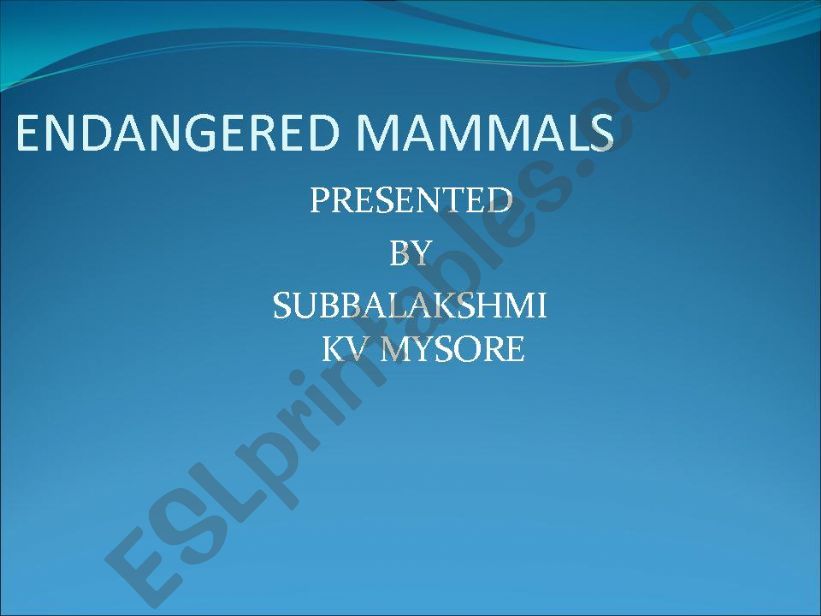 Some Endangered  Mammals powerpoint