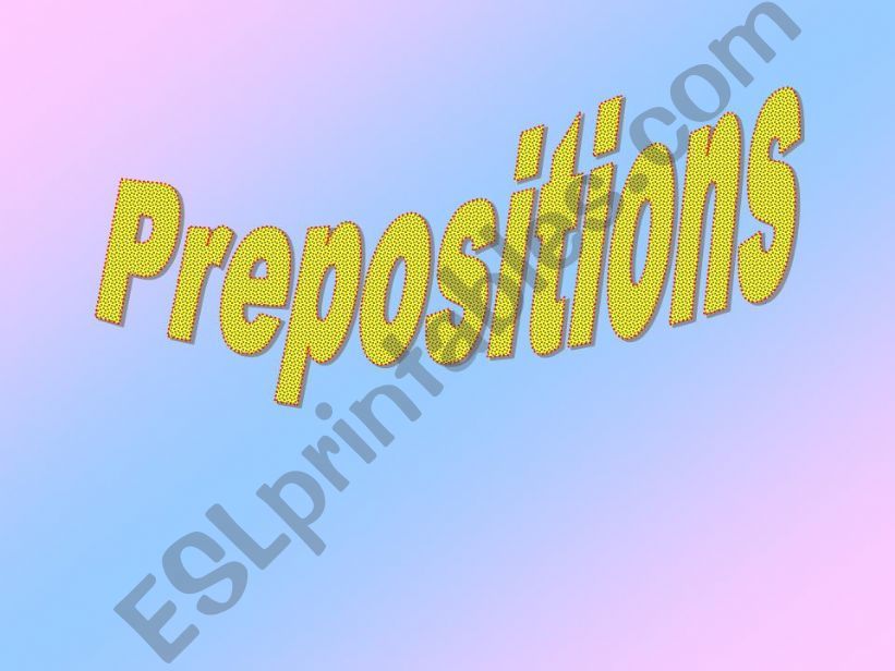 Prepositions powerpoint