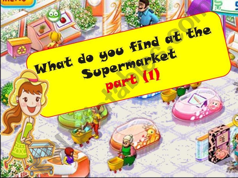 What do u finde at the supermarket(Game) PART 1