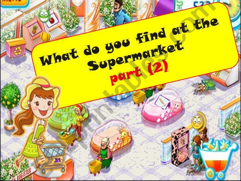 What do you fined at the supermarket(Game) PART2